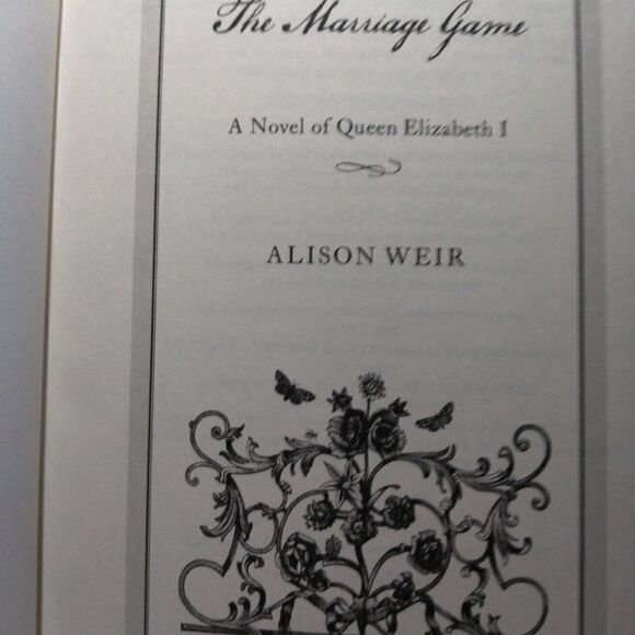 Book. The Marriage Game a novel of Queen Elizabeth l , by Alison Weir - Picture 3 of 8